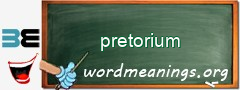 WordMeaning blackboard for pretorium